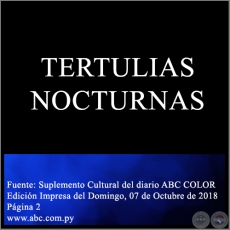 TERTULIAS NOCTURNAS - Domingo, 07 de Octubre de 2018